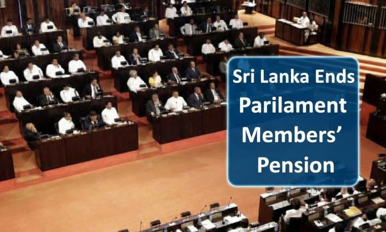 mp pensions - Sri Lanka Ends MP Pensions Immediately