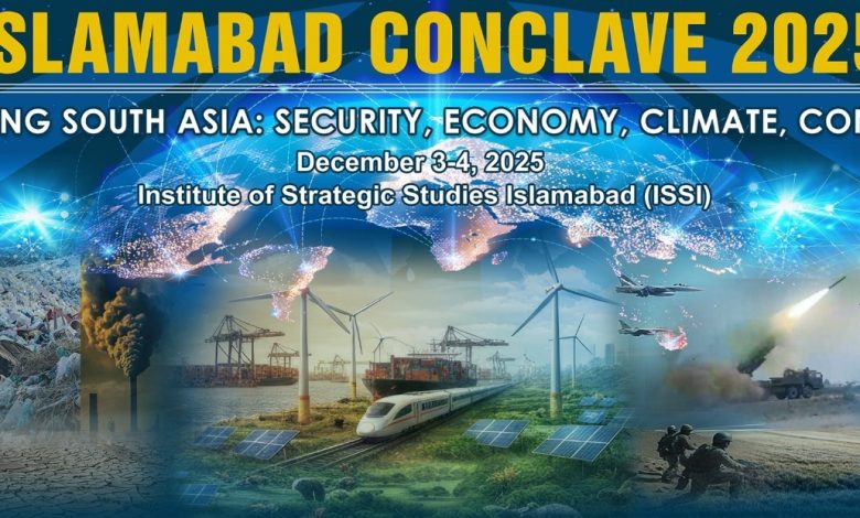 islamabad conclave - Reimagining South Asia at Islamabad Conclave